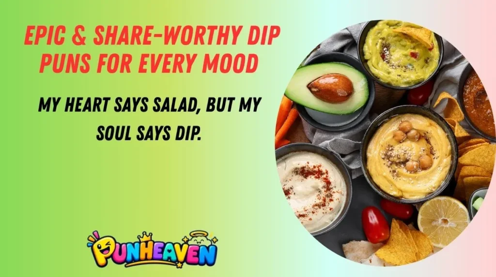 Epic & Share-Worthy Dip Puns for Every Mood