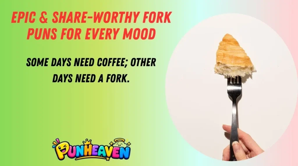 Epic & Share-Worthy Fork Puns for Every Mood