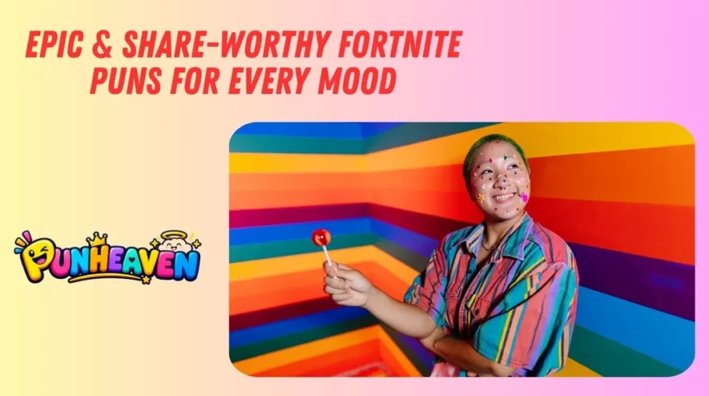 Epic & Share-Worthy Fortnite Puns for Every Mood