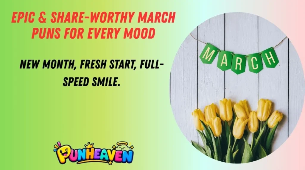 Epic & Share-Worthy March Puns for Every Mood