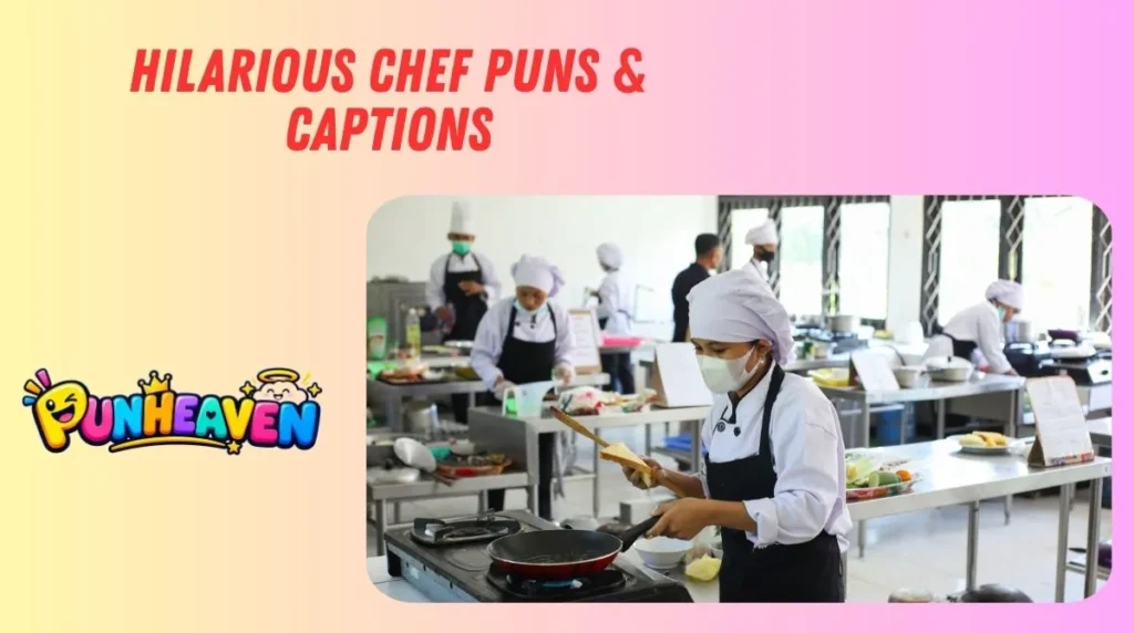 Hilarious Chef Puns & Captions