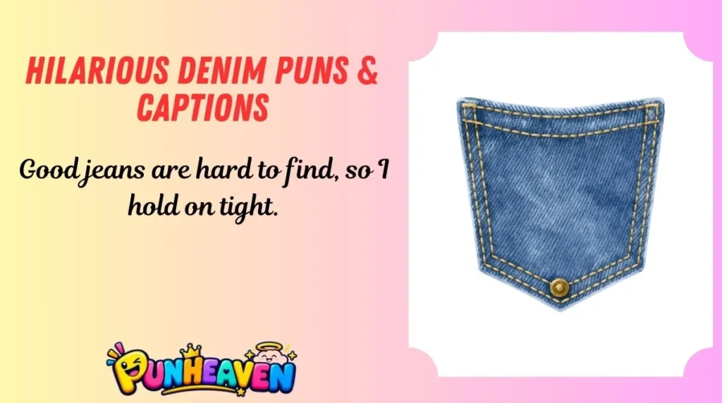 Hilarious Denim Puns & Captions