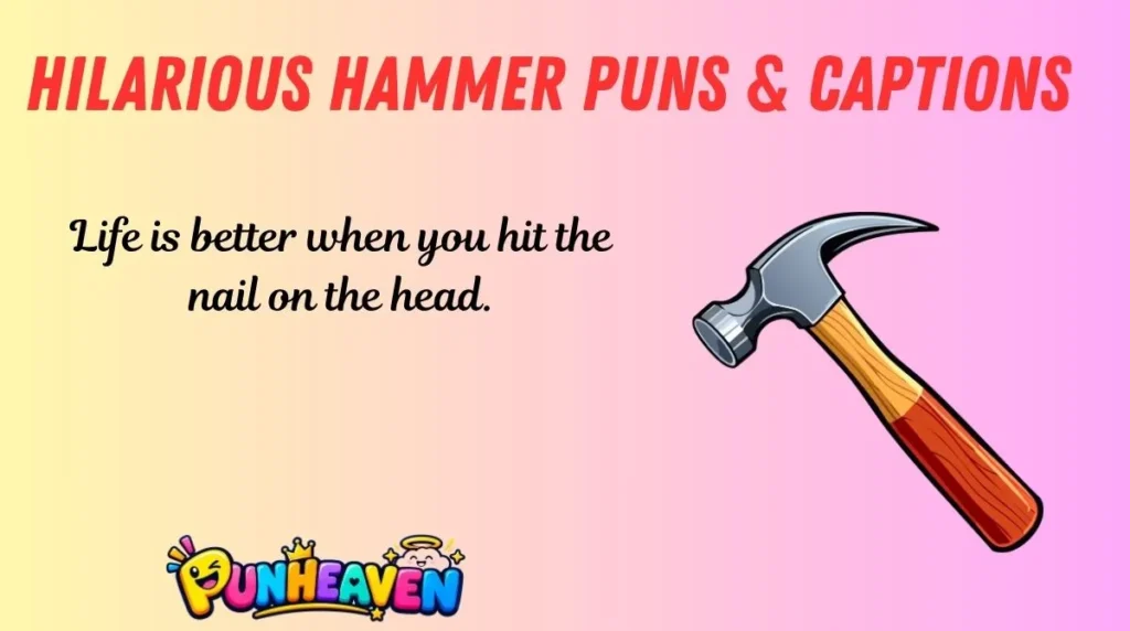 Hilarious Hammer Puns & Captions