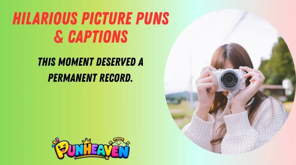 Hilarious Picture Puns & Captions