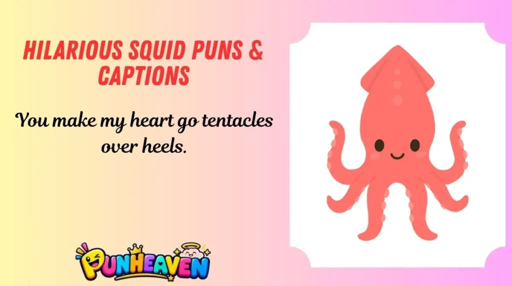 Hilarious Squid Puns & Captions