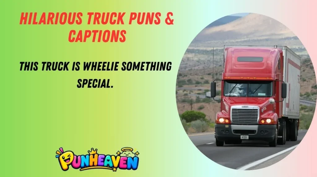Hilarious Truck Puns & Captions