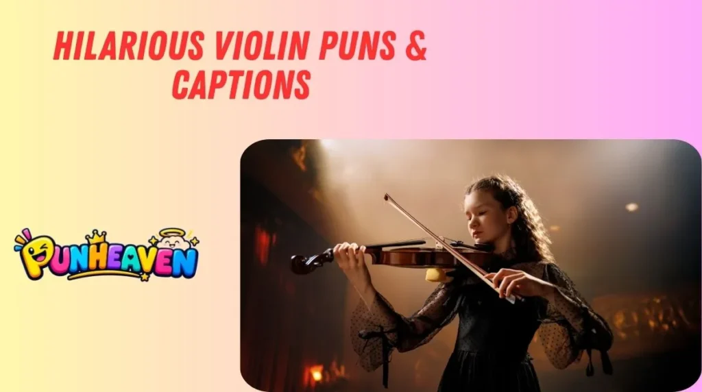 Hilarious Violin Puns & Captions