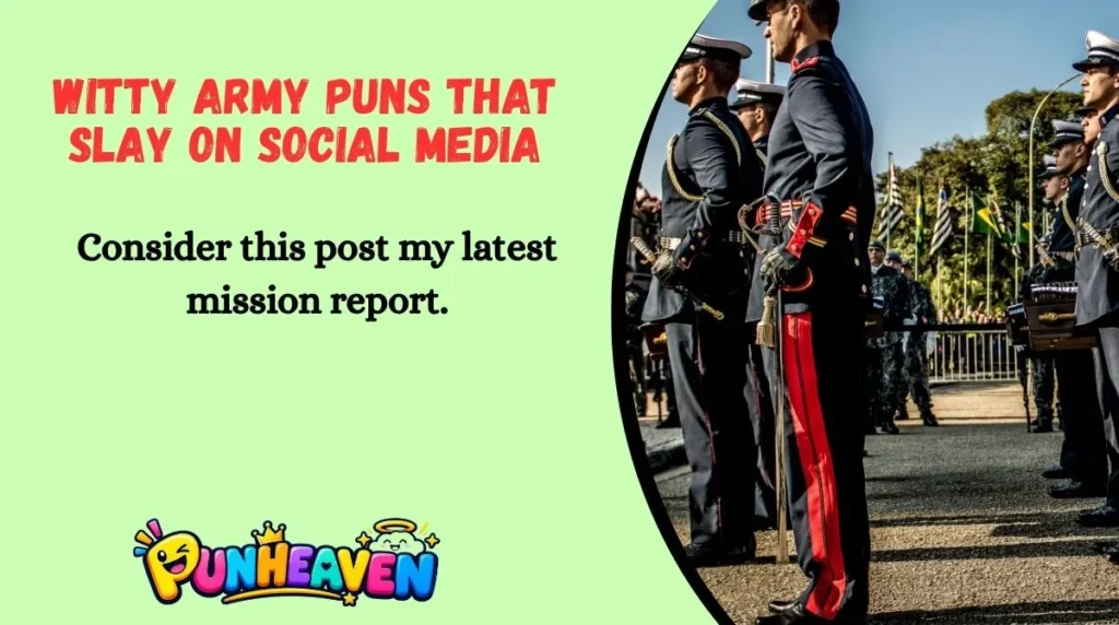 Witty Army Puns That Slay on Social Media