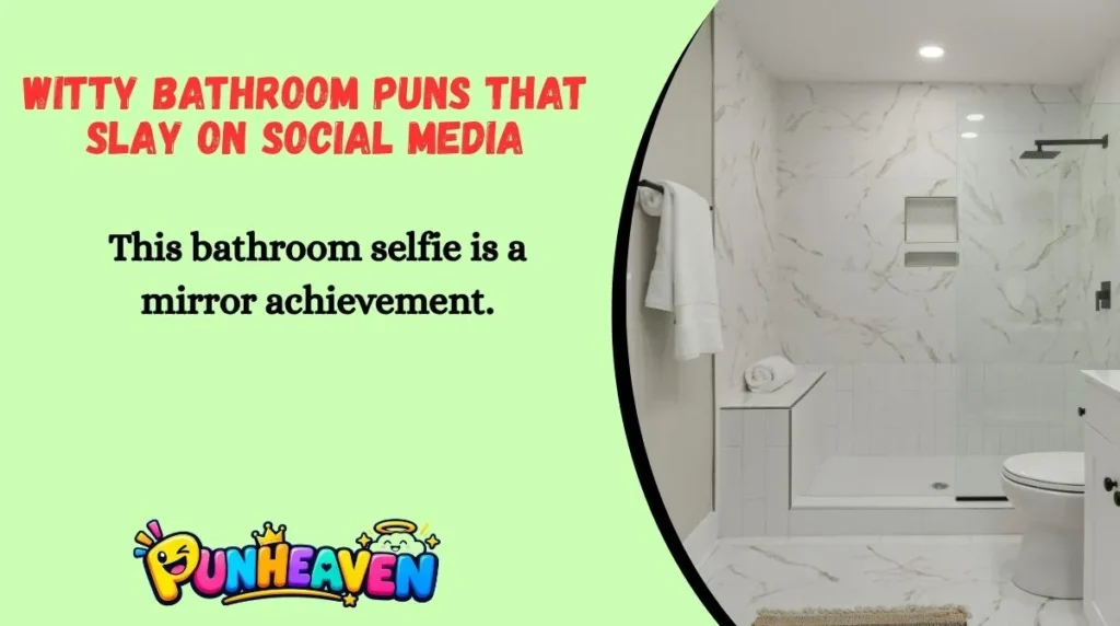 Witty Bathroom Puns That Slay on Social Media