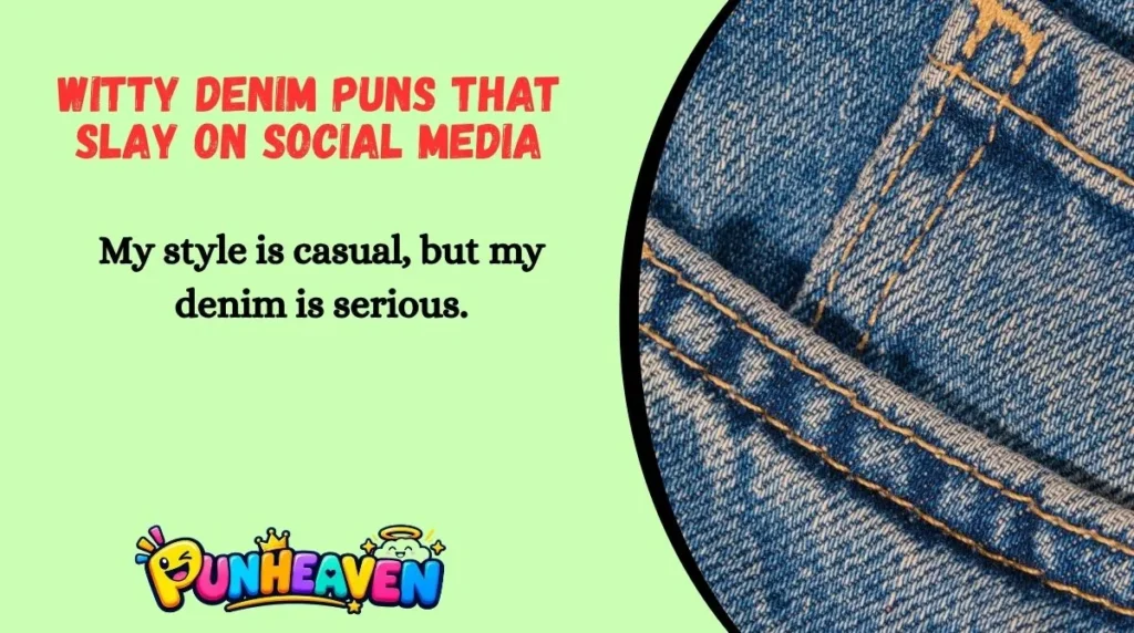 Witty Denim Puns That Slay on Social Media
