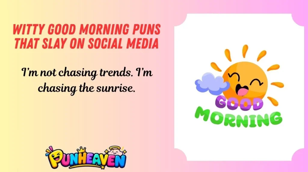 Witty Good Morning Puns That Slay on Social Media