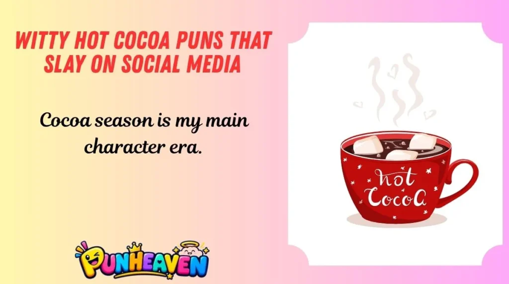 Witty Hot Cocoa Puns That Slay on Social Media