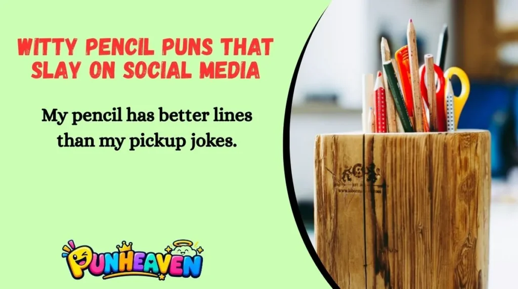 Witty Pencil Puns That Slay on Social Media