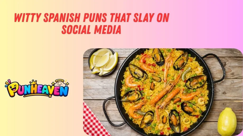Witty Spanish Puns That Slay on Social Media