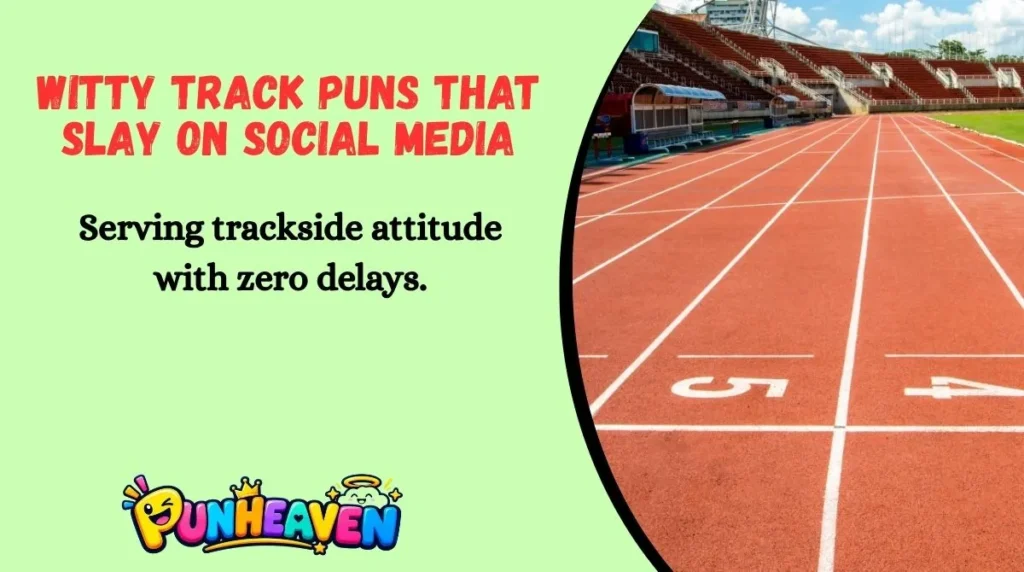 Witty Track Puns That Slay on Social Media