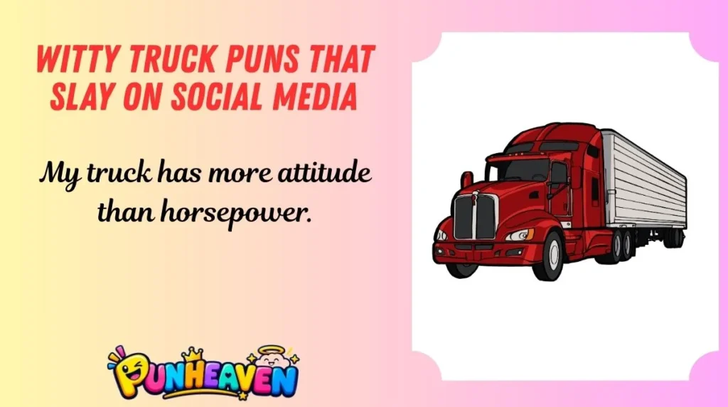 Witty Truck Puns That Slay on Social Media