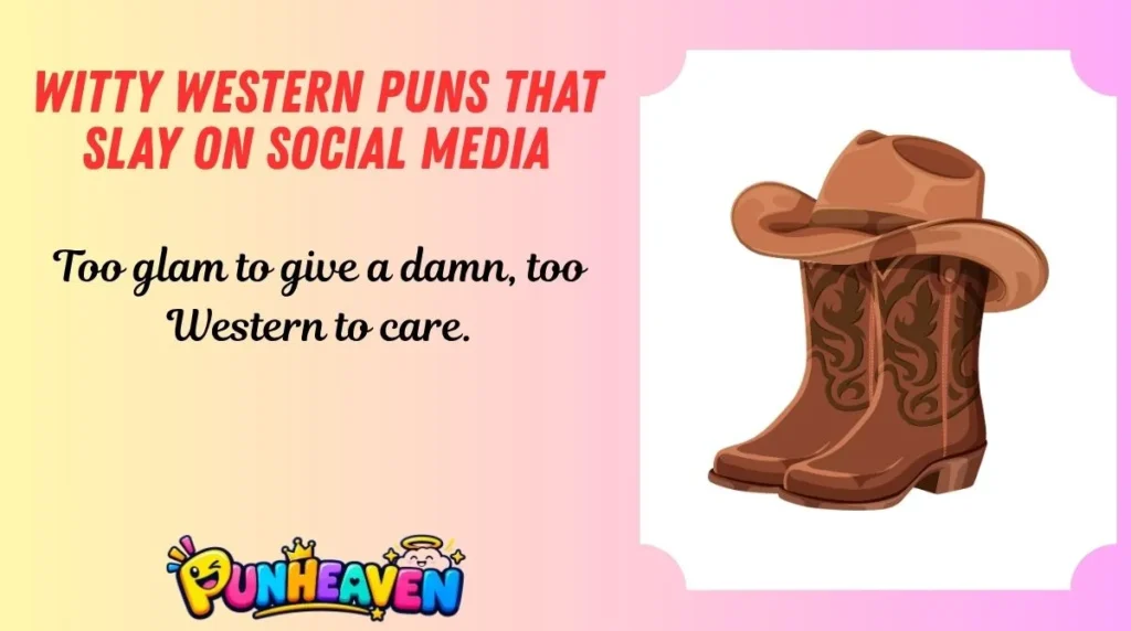 Witty Western Puns That Slay on Social Media