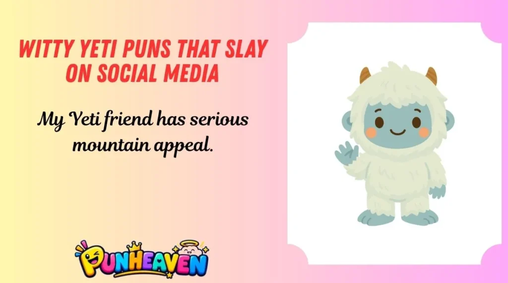 Witty Yeti Puns That Slay on Social Media