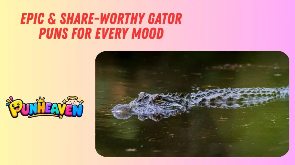 Epic & Share-Worthy Gator Puns for Every Mood