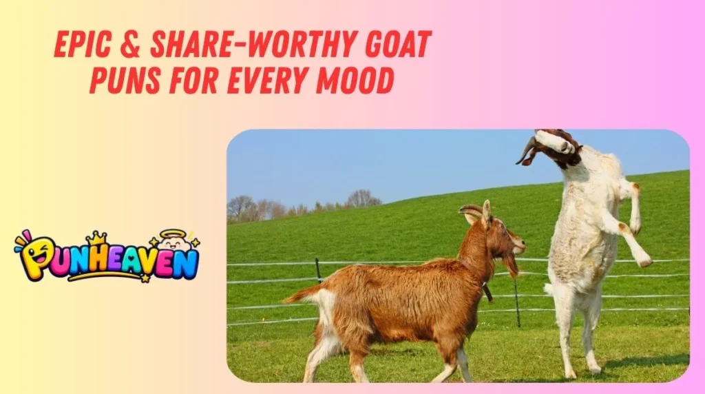 Epic & Share-Worthy Goat Puns for Every Mood