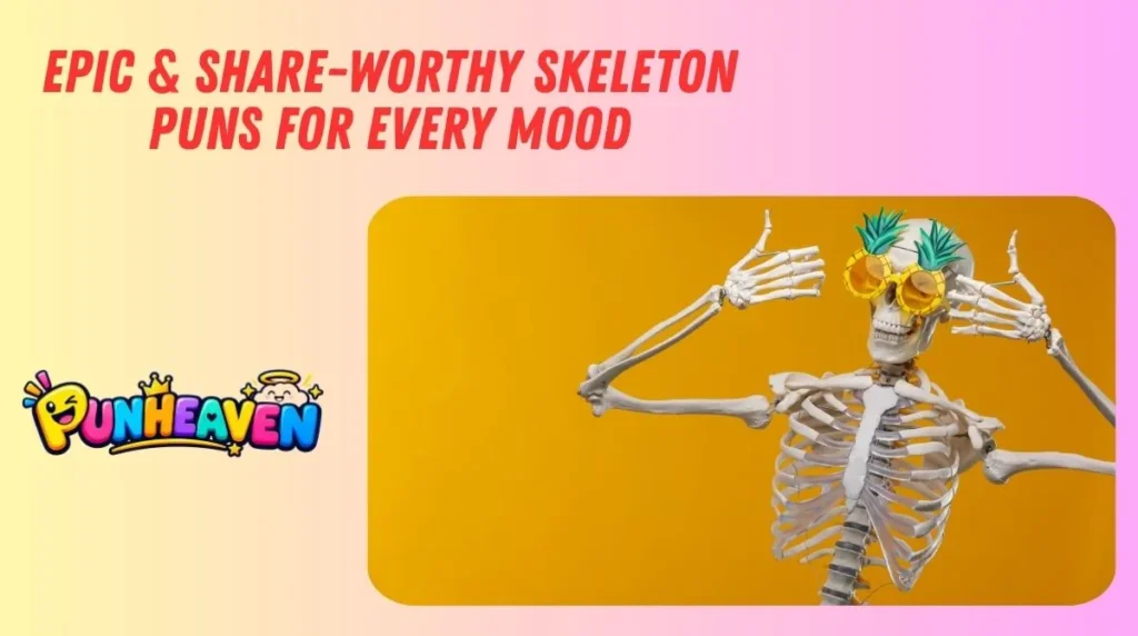 Epic & Share-Worthy Skeleton Puns for Every Mood