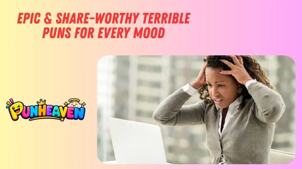 Epic & Share-Worthy Terrible Puns for Every Mood