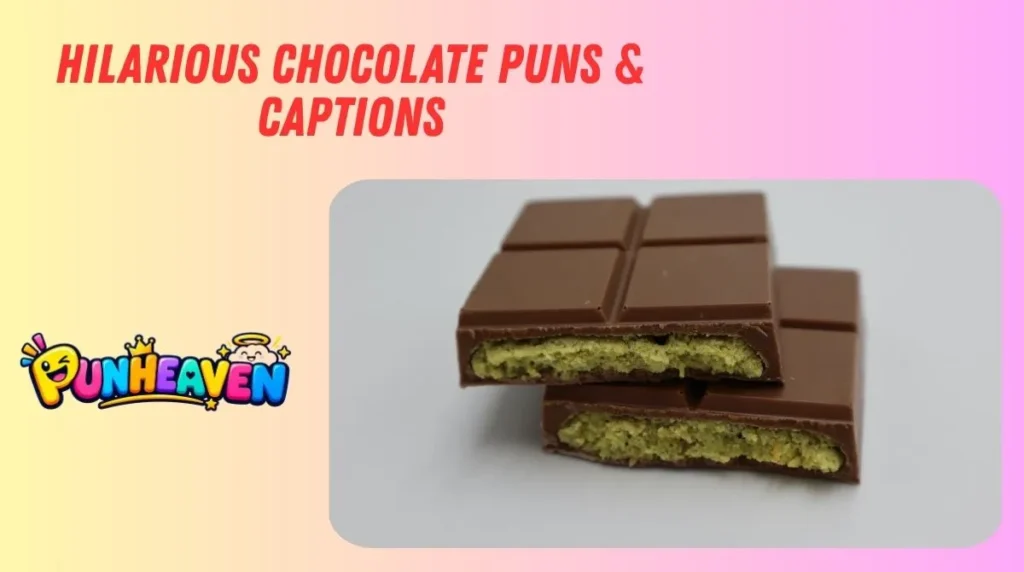 Hilarious Chocolate Puns & Captions