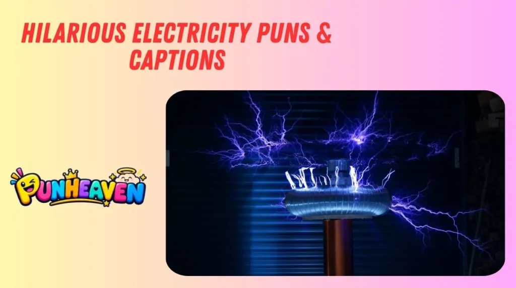 Hilarious Electricity Puns & Captions
