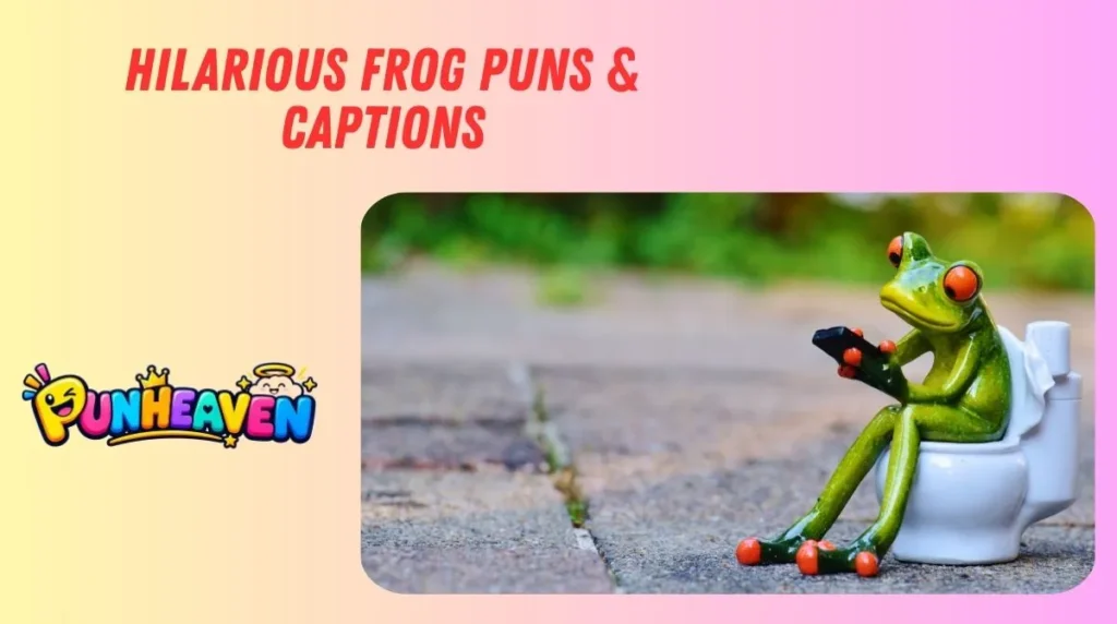 Hilarious Frog Puns & Captions