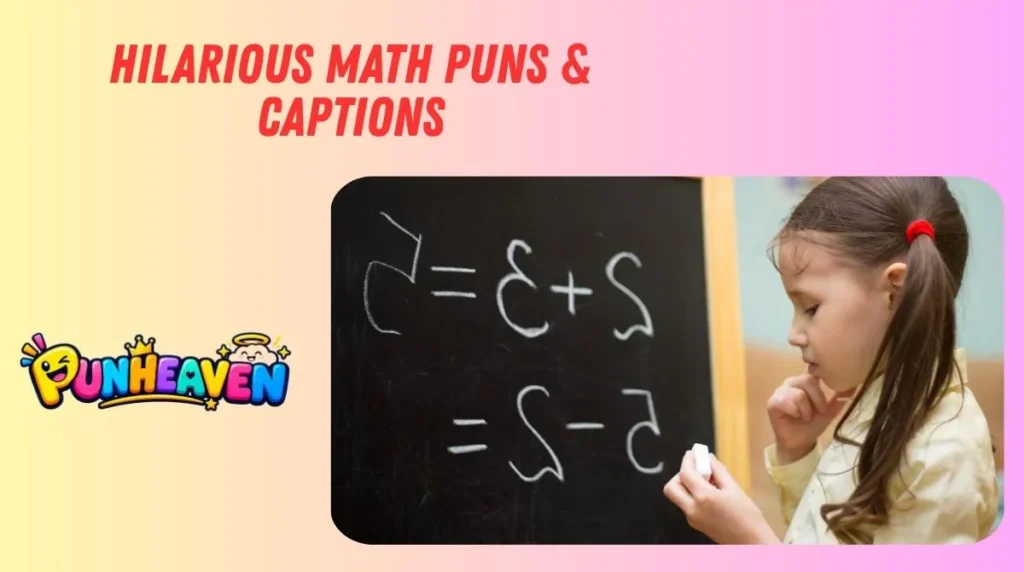 Hilarious Math Puns & Captions
