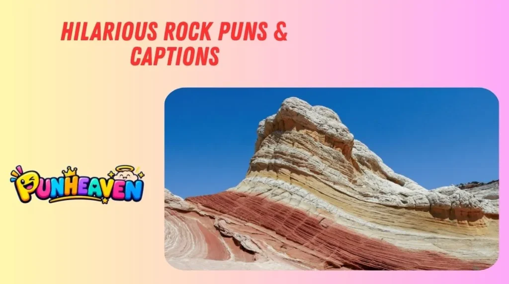 Hilarious Rock Puns & Captions