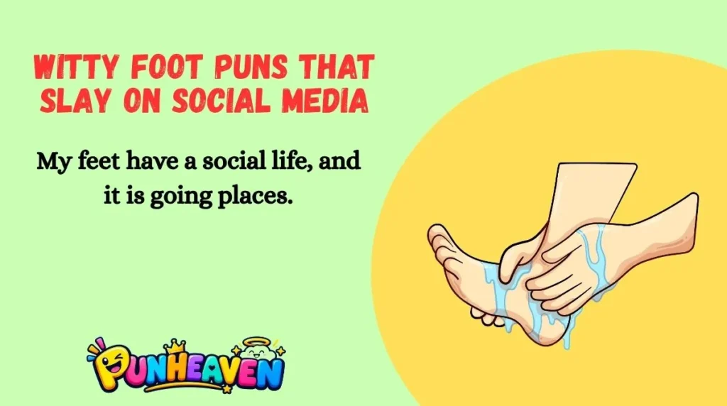 Witty Foot Puns That Slay on Social Media