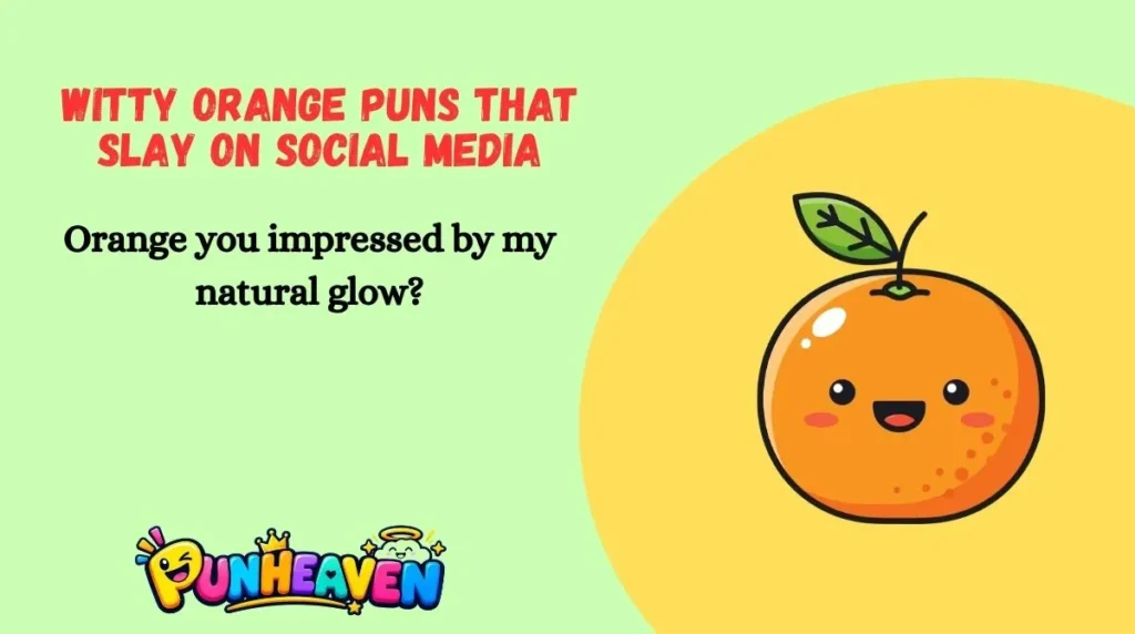 Witty Orange Puns That Slay on Social Media