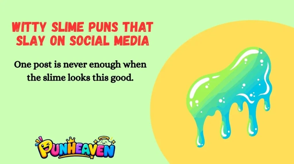 Witty Slime Puns That Slay on Social Media