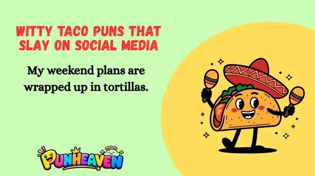 Witty Taco Puns That Slay on Social Media