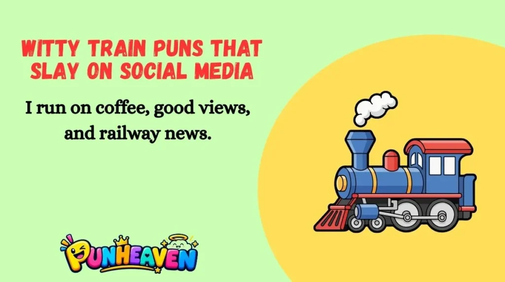 Witty Train Puns That Slay on Social Media
