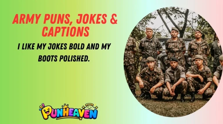 Army Puns, Jokes & Captions