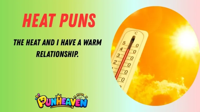 Heat Puns